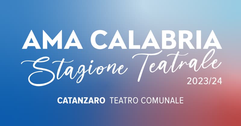 Stagione Teatrale 2023/24 Catanzaro
